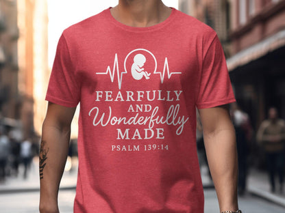 Fearfully and Wonderfully Made T Shirt, Psalm 139 14, Fetus Heartbeat, Pro Life Tee, Christian Gift, Religious Shirt