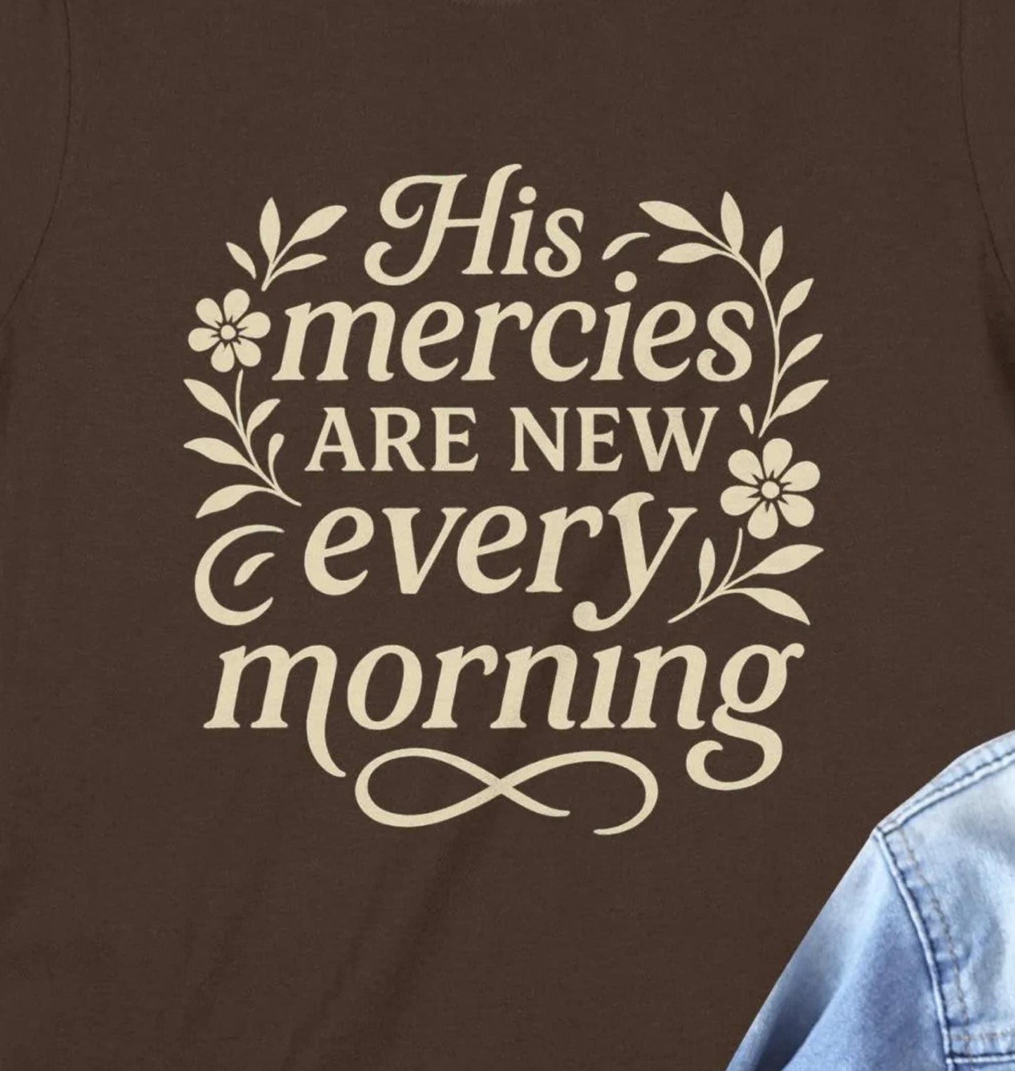 His Mercies Are New Every Morning T-Shirt, Christian T-Shirt, Religious Gift, Inspirational Shirt, Faith Tee, Unisex Top