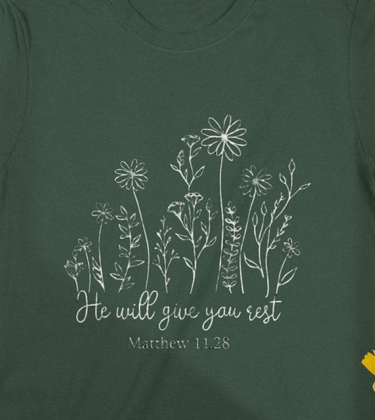 He Will Give You Rest T-Shirt, Religious Shirt, Matthew 11 28 Shirt, Christian T-Shirt, Floral Shirt, Bible Verse Shirt
