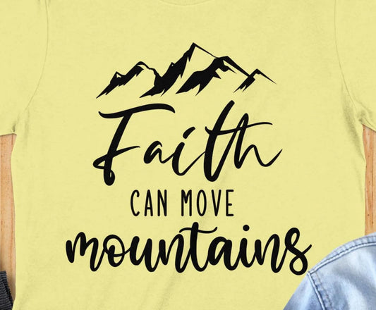 Faith Can Move Mountains T-Shirt, Inspirational Shirt, Mountain Design, Encouraging Gift, Religious Shirt, Motivation T-Shirt
