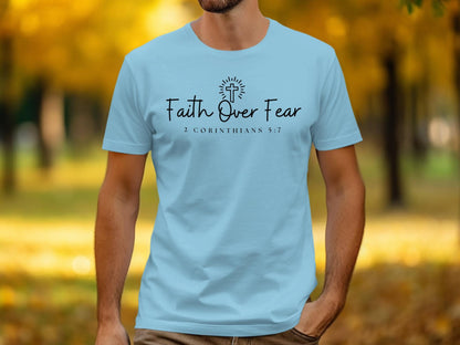 Faith Over Fear T-Shirt, Christian T-Shirt, Religious Tee, Inspirational Gift, 2 Corinthians 5 7, Faith Shirt, Scripture Verse Shirt