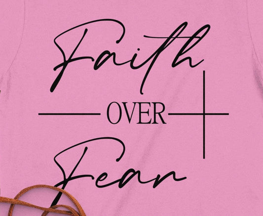 Faith Over Fear T-Shirt, Christian T Shirt, Inspirational Tee, Religious Shirt, Positive Message Shirt, Gift for Her