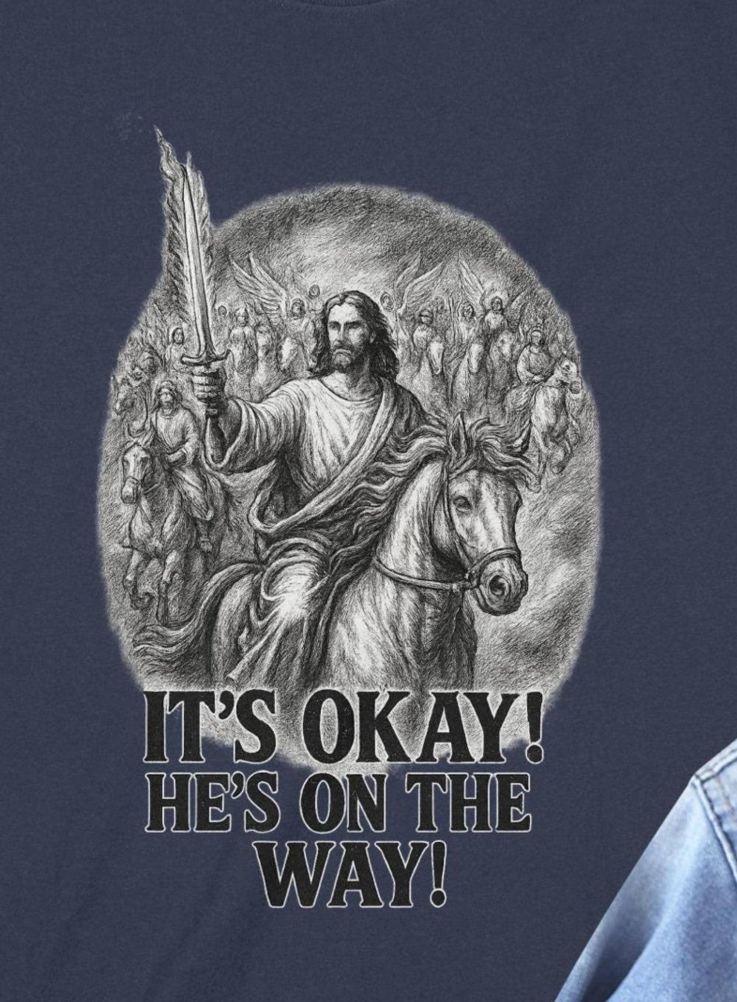 It's Okay He's on the Way T-Shirt, Christian Shirt, Religious Tee, Jesus, Angels, Horse Rider, Faith Based Clothing, Graphic Tee