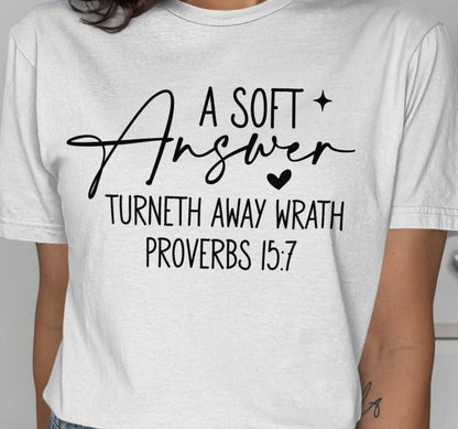 Proverbs 15 1 T-Shirt, Christian T-Shirt, Bible Verse Tee, Religious Shirt, Faith Tee, Inspirational Shirt, Gift for Christians