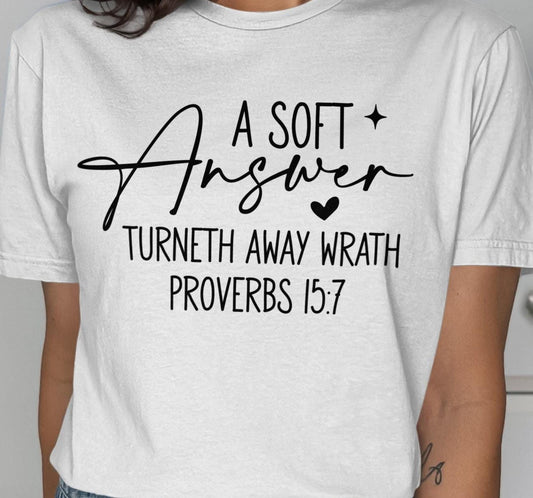 Proverbs 15 1 T-Shirt, Christian T-Shirt, Bible Verse Tee, Religious Shirt, Faith Tee, Inspirational Shirt, Gift for Christians