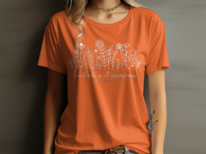 Floral T-Shirt, Gratitude Shirt, Scripture Tee, Christian Clothing, Botanical Shirt, Religious Gift, Encouraging T-Shirt