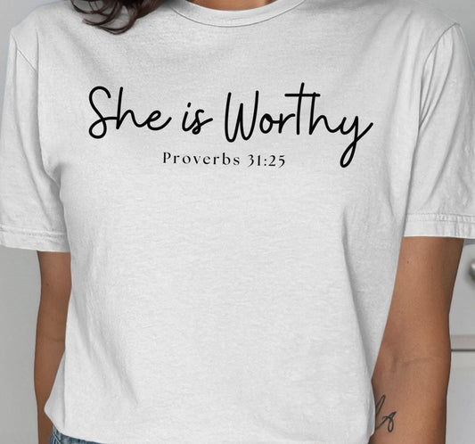 She is Worthy T-Shirt, Proverbs 31 25 Shirt, Christian Bible Verse Tee, Inspirational Gift, Religious Shirt, Faith Based Apparel