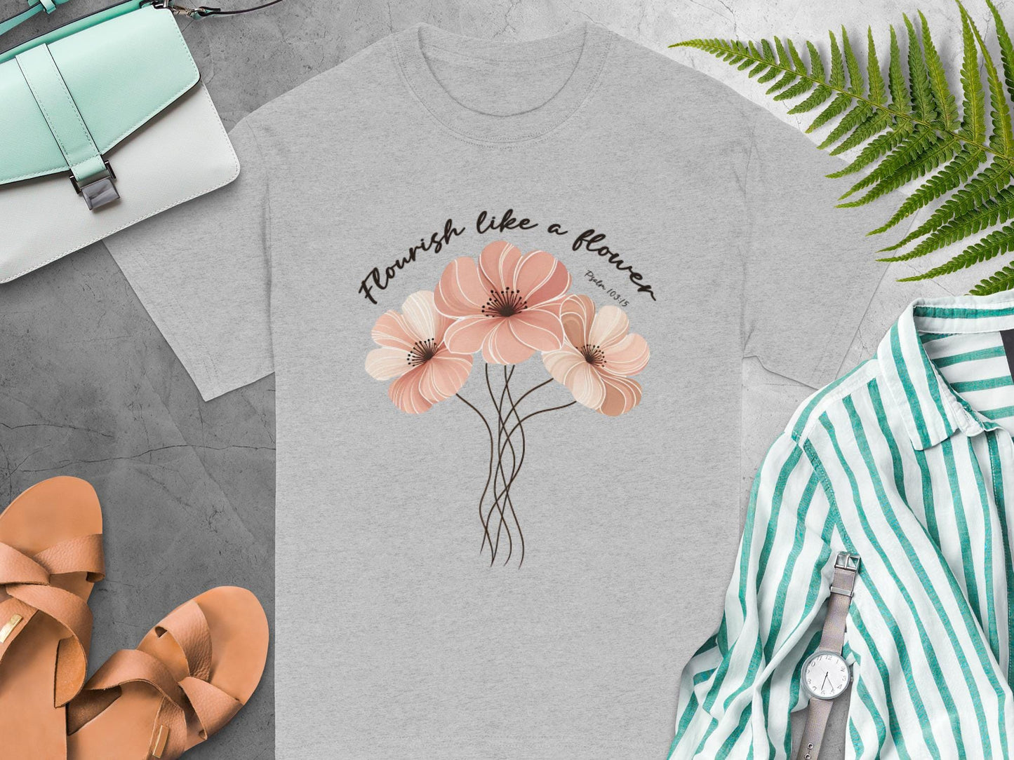 Flourish Like a Flower T-Shirt, Floral Graphic Tee, Motivational Shirt, Psalm 103 15, Religious T-Shirt, Christian Shirt