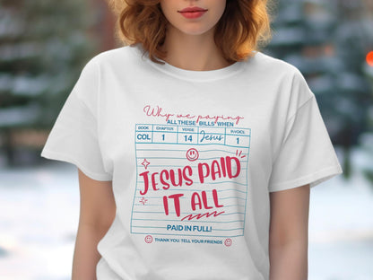 Jesus Paid T-Shirt, Christian Apparel, Bible Verse Tee, Religious Clothing, Faith Based Gifts, Inspirational Shirt, Trendy Church Outfit