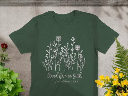 Stand Firm In Faith T-Shirt, Christian Flowers, Religious Tee, Scripture Verse Shirt, Floral Faith Shirt, Bible Verse T-Shirt, Gift