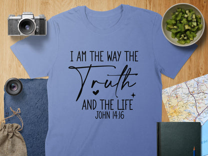 Christian T Shirt, John 14 6 Tee, Religious Apparel, Bible Verse Shirt, Faith Based Gift, I Am The Way The Truth And The Life T-Shirt