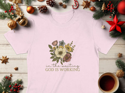 Floral T-Shirt, Christian T-Shirt, God Is Working Shirt, Religious Tee, Inspirational Shirt, Flower T-Shirt, Faith Shirt, Women's T-Shirt