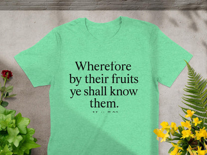 Fruits Quote T-Shirt, Christian Verse Tee, Bible Saying Shirt, Religious Gift, Inspirational Graphic Tee, Faith Based Apparel