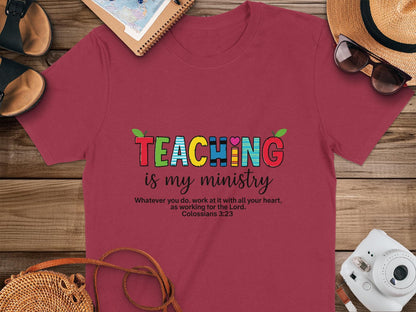 Teaching is My Ministry T-Shirt, Christian Teacher Tee, Inspirational Gift, Colorful Teacher Shirt, Colossians 3 23, Teacher Appreciation