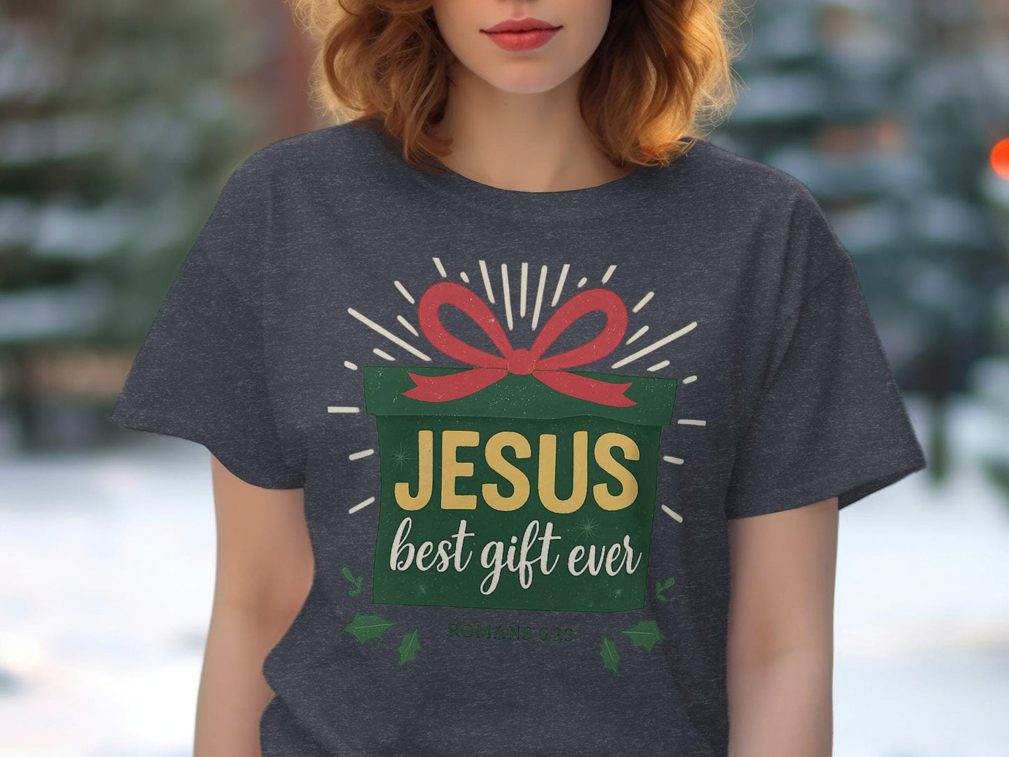 Jesus Best Gift Ever T-Shirt, Christian Gift Tee, Religious T-Shirt, Christmas Shirt, Bible Verse, Holiday Gift Tee, Romans 6 23