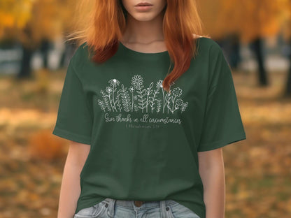 Floral T-Shirt, Gratitude Shirt, Scripture Tee, Christian Clothing, Botanical Shirt, Religious Gift, Encouraging T-Shirt