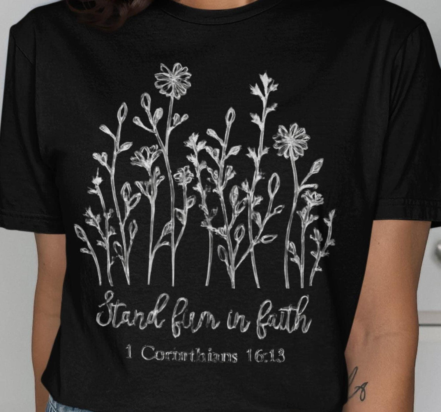 Stand Firm In Faith T-Shirt, Christian Flowers, Religious Tee, Scripture Verse Shirt, Floral Faith Shirt, Bible Verse T-Shirt, Gift