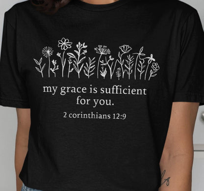 My Grace Is Sufficient T-Shirt, Christian Flowers Tee, Scripture Shirt, Religious Gift, Faith Based Clothing, Bible Verse Top