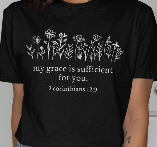 My Grace Is Sufficient T-Shirt, Christian Flowers Tee, Scripture Shirt, Religious Gift, Faith Based Clothing, Bible Verse Top