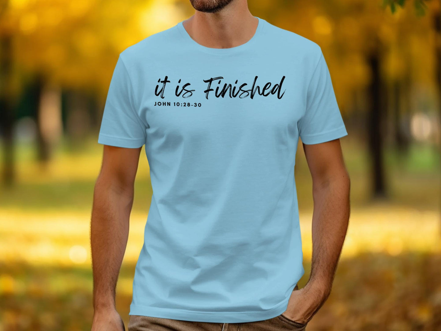 It Is Finished T-Shirt, John 10 28-30, Religious Tee, Christian Apparel, Inspirational Shirt, Bible Verse, Faith T-Shirt, Gift for Believers