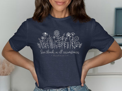 Floral T-Shirt, Gratitude Shirt, Scripture Tee, Christian Clothing, Botanical Shirt, Religious Gift, Encouraging T-Shirt