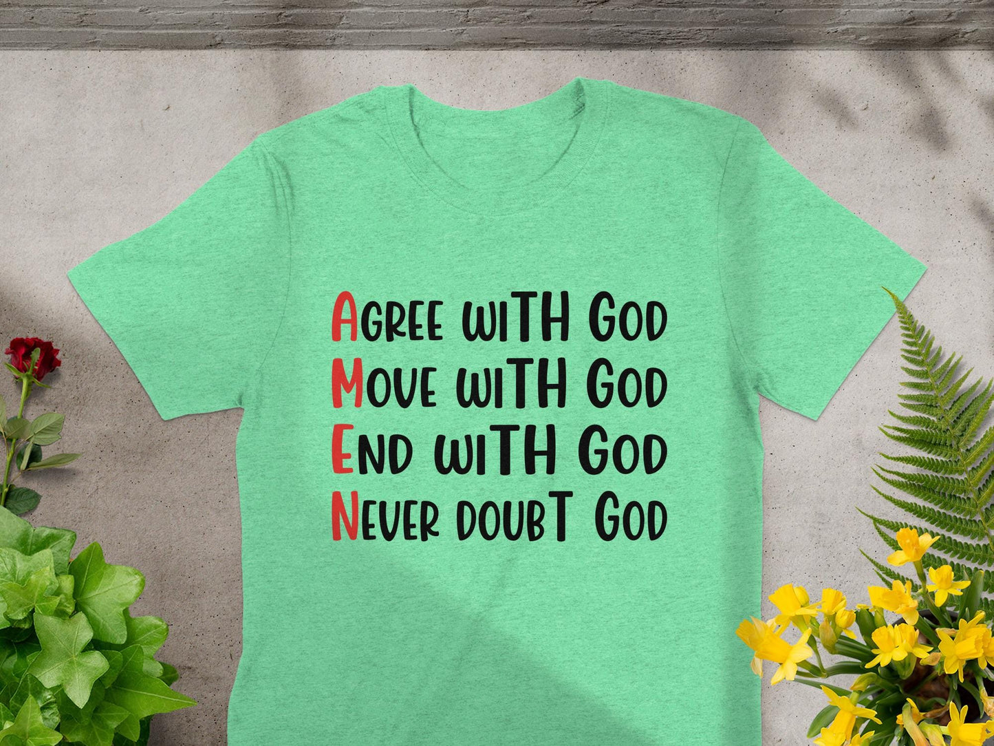 Agree Move End Never With God T-Shirt, Christian Shirt, Religious T-Shirt, Faith Based Tee, Inspirational Gift, Amen Shirt