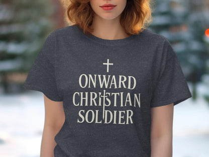 Onward Christian Soldier T-Shirt, Religious Apparel, Inspirational Shirt, Faith Based Gift, Christian Tee, Positive Message Clothing