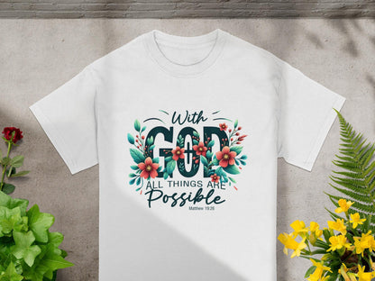Floral With God All Things Are Possible T-Shirt, Religious Shirt, Inspirational Shirt, Christian Gift T-Shirt, Faith Based T-Shirt