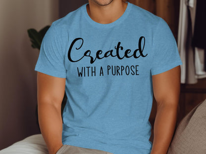 Created With A Purpose T-Shirt, Inspirational Shirt, Motivational Tee, Positive Vibes, Religious Shirt, Christian Apparel
