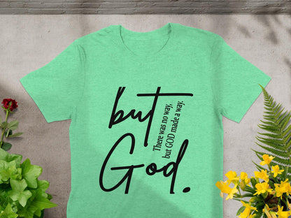 But God T-Shirt, Christian Tee, Faith Based Shirt, Inspirational Gift, Religious Apparel, Unique Design, Trendy Top, Statement T-Shirt