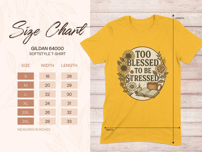Too Blessed To Be Stressed T-Shirt, Sunflower Rose T Shirt, Floral Motivational Tee, Book Lover Shirt, Positivity Tshirt, Inspirational T