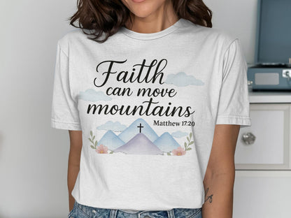 Faith Can Move Mountains T-Shirt, Inspirational Bible Verse Tee, Christian Apparel, Religious Gift, Matthew 17 20 Shirt