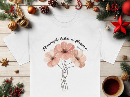 Flourish Like a Flower T-Shirt, Floral Graphic Tee, Motivational Shirt, Psalm 103 15, Religious T-Shirt, Christian Shirt