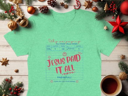 Jesus Paid T-Shirt, Christian Apparel, Bible Verse Tee, Religious Clothing, Faith Based Gifts, Inspirational Shirt, Trendy Church Outfit