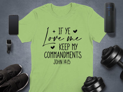 If Ye Love Me Keep My Commandments T Shirt, Christian Verse Tee, Religious Gift Shirt, John 14 15 Scripture Shirt, Faith T Shirt