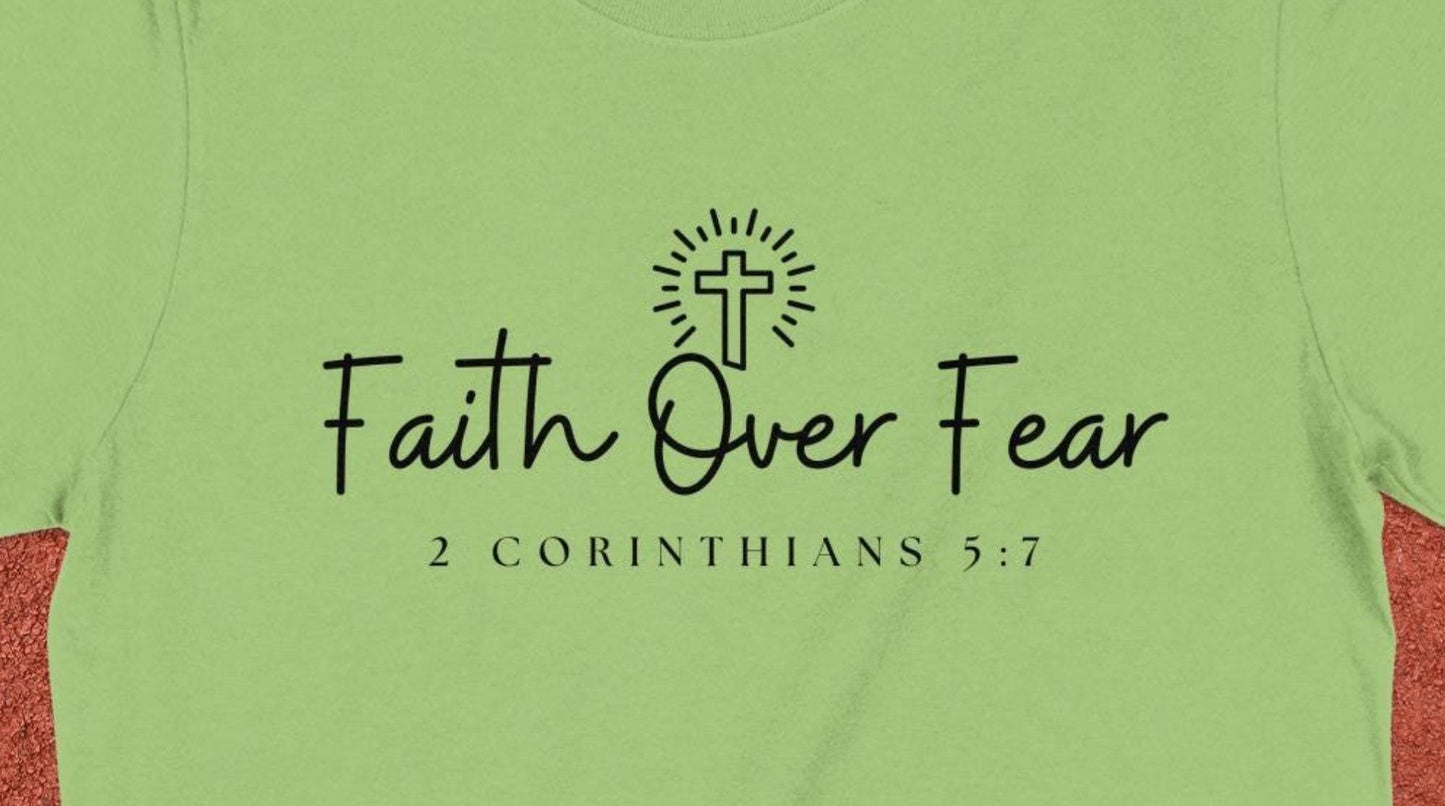 Faith Over Fear T-Shirt, Christian T-Shirt, Religious Tee, Inspirational Gift, 2 Corinthians 5 7, Faith Shirt, Scripture Verse Shirt