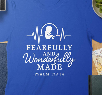 Fearfully and Wonderfully Made T Shirt, Psalm 139 14, Fetus Heartbeat, Pro Life Tee, Christian Gift, Religious Shirt