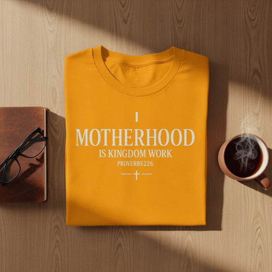 Motherhood is Kingdom Work T-Shirt, Proverbs 226 Bible Verse Tee, Christian Mom Apparel, Religious T Shirt, Gift for Mothers, Cute Mom Shirt