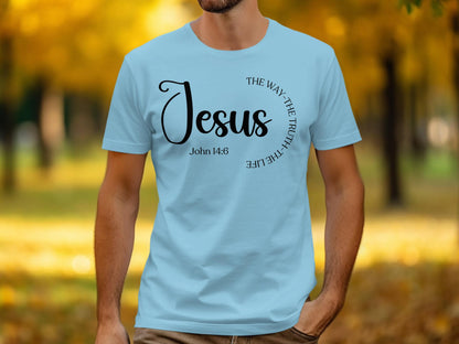 Jesus T Shirt, The Way The Truth The Life, Christian Apparel, Religious Tee, Bible Verse Shirt, John 14 6 Shirt, Faith Shirt, God Shirt