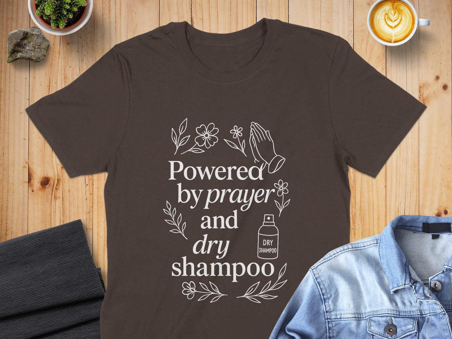 Prayer Dry Shampoo T-Shirt, Faith Funny Shirt, Christian Graphic Tee, Inspirational Shirt, Religious, Gift for Her, Cute Casual Shirt