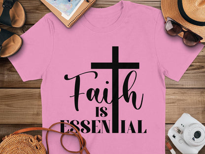 Faith is Essential T-Shirt, Christian T-Shirt, Religious Shirt, Inspirational Tee, Gift for Believer, Faith Based Clothing