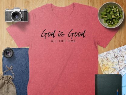 God is Good T-Shirt, Christian Tee, Religious Shirt, Faith Based, Inspirational Gift, Trendy Shirt, Blessed Shirt, All The Time Shirt