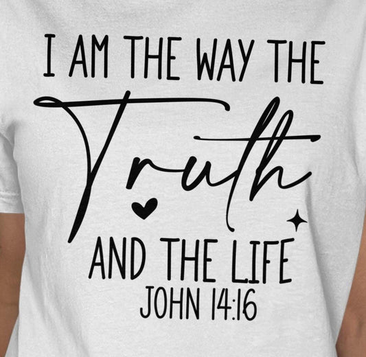 Christian T Shirt, John 14 6 Tee, Religious Apparel, Bible Verse Shirt, Faith Based Gift, I Am The Way The Truth And The Life T-Shirt