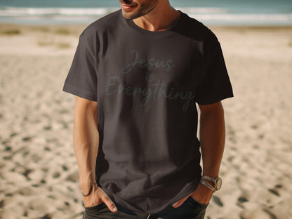 Jesus is Everything T-Shirt, Christian Faith Apparel, Religious Gift Idea, Inspirational Tee, Believer's Shirt, Gospel Message
