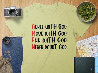 Agree Move End Never With God T-Shirt, Christian Shirt, Religious T-Shirt, Faith Based Tee, Inspirational Gift, Amen Shirt