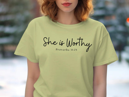She is Worthy T-Shirt, Proverbs 31 25 Shirt, Christian Bible Verse Tee, Inspirational Gift, Religious Shirt, Faith Based Apparel