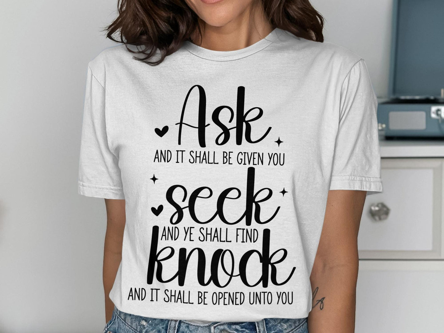 Ask Seek Knock T-Shirt, Christian T-Shirt, Religious Shirt, Motivational Tee, Inspirational Gift, Faith Based, Ask Seek Knock