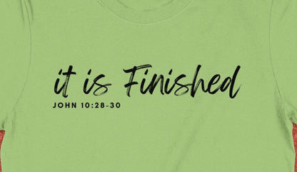 It Is Finished T-Shirt, John 10 28-30, Religious Tee, Christian Apparel, Inspirational Shirt, Bible Verse, Faith T-Shirt, Gift for Believers