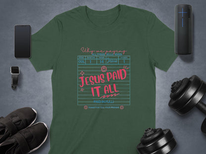 Jesus Paid T-Shirt, Christian Apparel, Bible Verse Tee, Religious Clothing, Faith Based Gifts, Inspirational Shirt, Trendy Church Outfit
