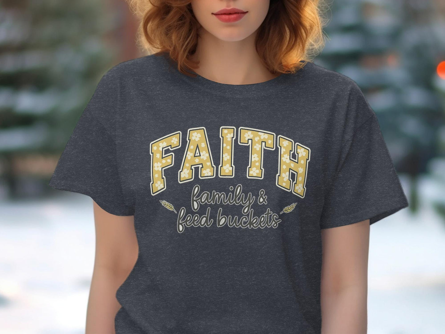 Faith Family T-Shirt, Feed Buckets, Religious Graphic Tee, Christian Apparel, Inspirational Design, Trendy Shirt, Casual Outfit